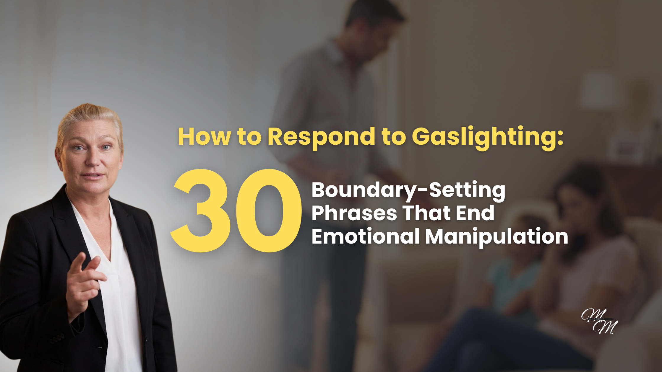 How to Respond to Gaslighting: 30 Boundary-Setting Phrases That End Emotional Manipulation