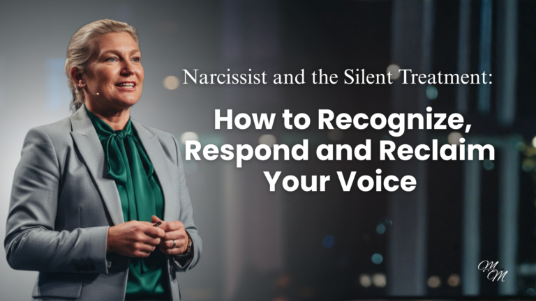 Narcissist and the Silent Treatment: How to Recognize, Respond and Reclaim Your Voice