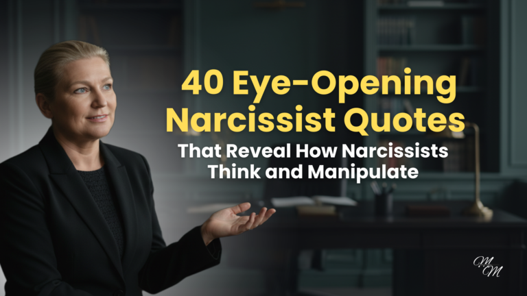 40 Eye-Opening Narcissist Quotes That Reveal How Narcissists Think and Manipulate