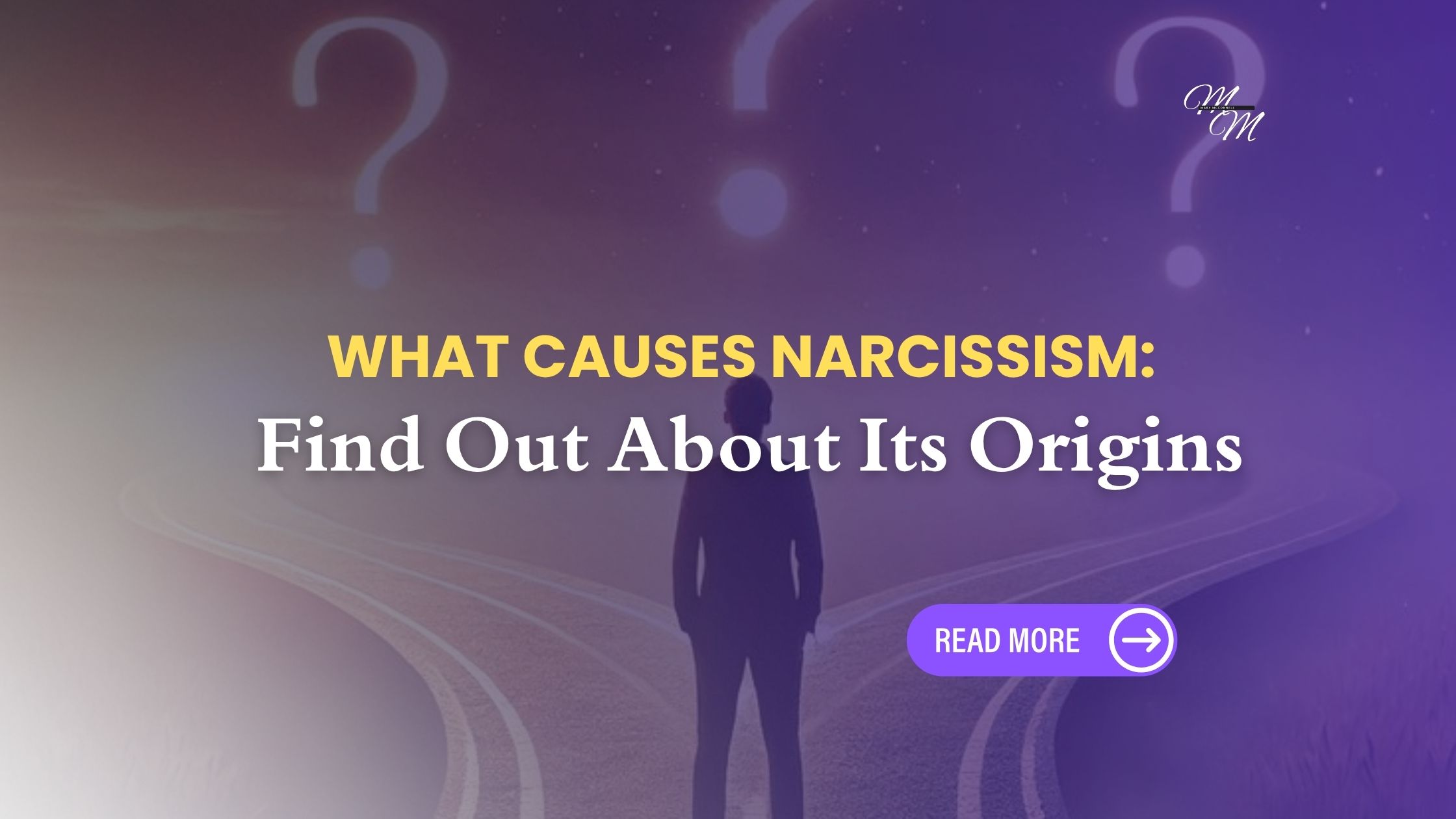 What Causes Narcissism: Find Out About Its Origins