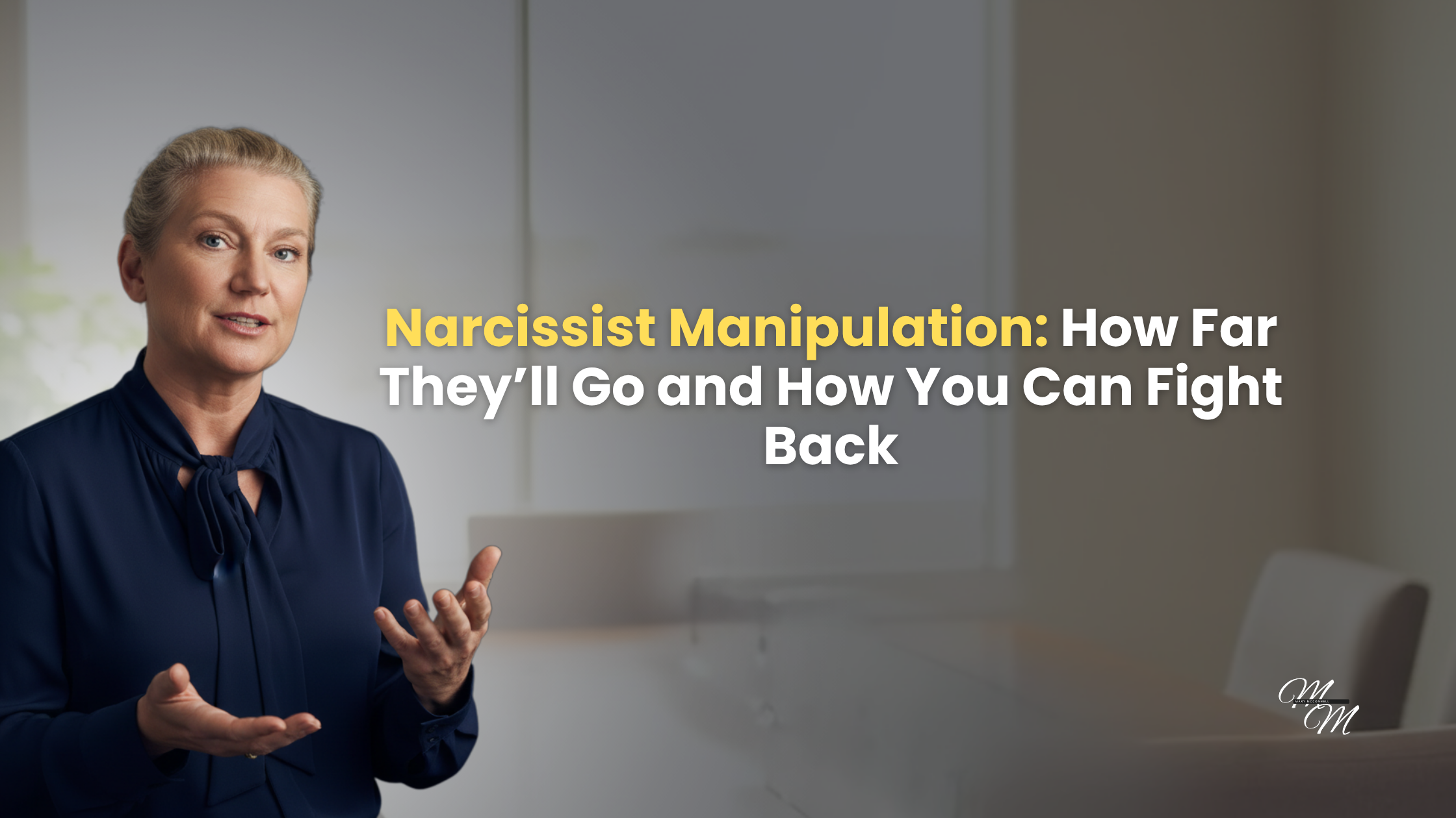 Narcissist Manipulation: How Far They’ll Go and How You Can Fight Back