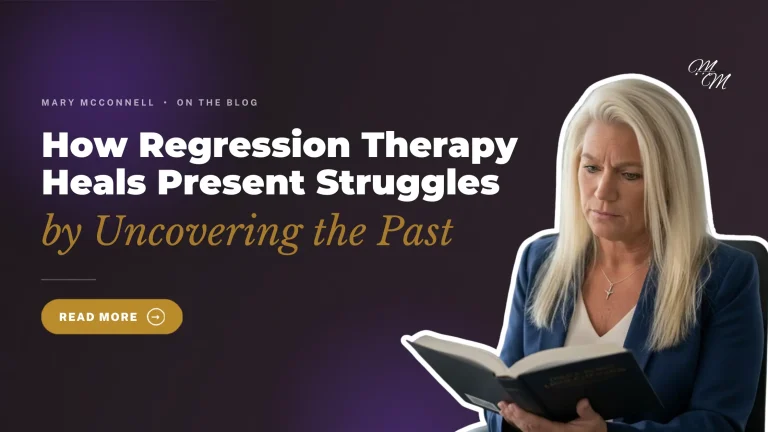 How Regression Therapy Heals Present Struggles by Uncovering the Past